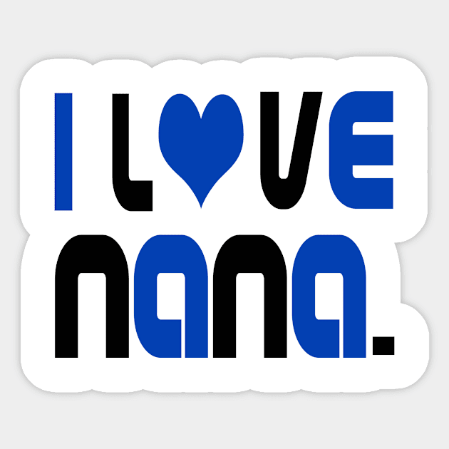 i Love Nana (blue lettering) Sticker by almosthome